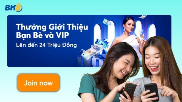 Thưởng giới thiệu bạn bè và VIP tại BK8 là gì?